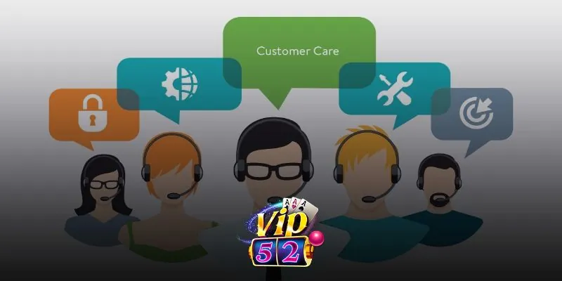 Những nguyên nhân phổ biến người dùng cần liên hệ CSKH Vip52