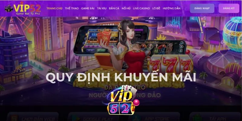 Quy định và sức hấp dẫn ưu đãi VIP52