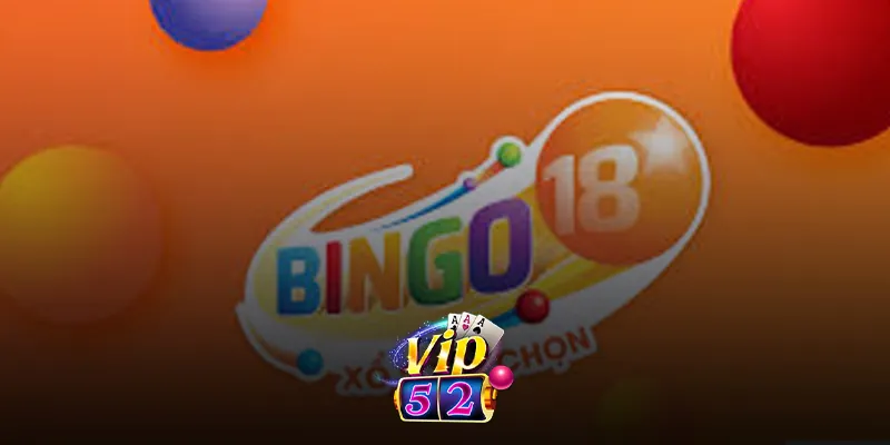 Tổng quan về xổ số bingo tại Vip52